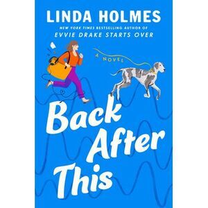 Back After This -- Linda Holmes